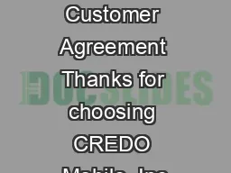 CREDO Mobile Customer Agreement Thanks for choosing CREDO Mobile  Inc