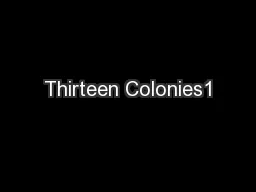 Thirteen Colonies1