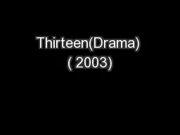 Thirteen(Drama) ( 2003)