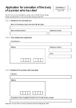 Cremation  Application for cremation of the body replacing Form A of a person who has