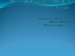 Woefully Imperfect Market Puzzle