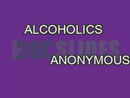 ALCOHOLICS                                        ANONYMOUS
