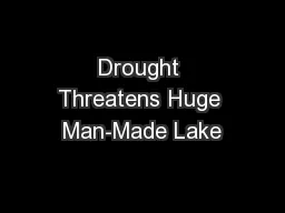 Drought Threatens Huge Man-Made Lake