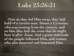 Luke 23:26-31