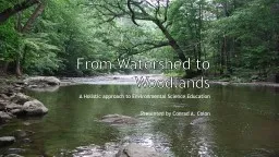 From Watershed to Woodlands