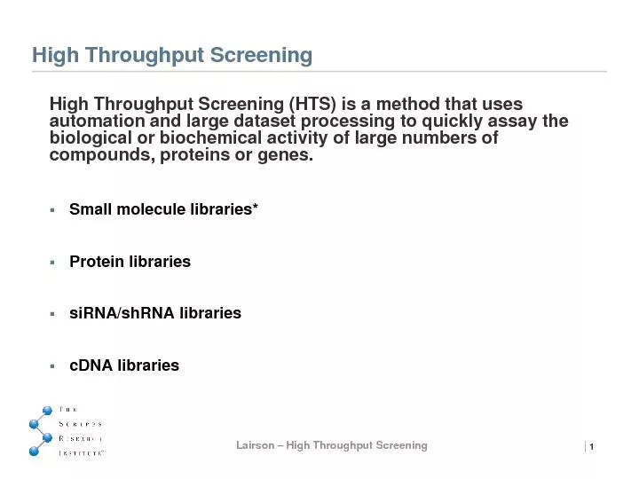 High Throughput Screening  High Throughput Screening (HTS) is a method