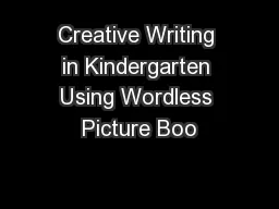 Creative Writing in Kindergarten Using Wordless Picture Boo