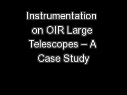 Instrumentation on OIR Large Telescopes – A Case Study