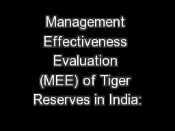 Management Effectiveness Evaluation (MEE) of Tiger Reserves in India: