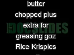bbccoukfood Chocolate crispy cakes Ingredients  Mars bars chopped goz butter chopped plus extra for greasing goz Rice Krispies or other puffed rice cereal goz plain chocolate Preparation method