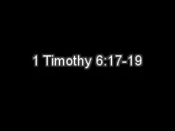 1 Timothy 6:17-19