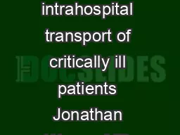 Special Articles Guidelines for the inter and intrahospital transport of critically ill patients Jonathan Warren MD FCCM FCCP Robert E