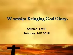Worship:  Bringing God Glory.