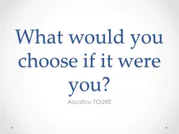 What would you choose if it were you?