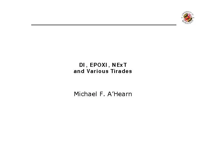 DI, EPOXI, NExT and Various TiradesMichael F. A’Hearn