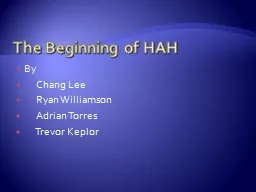 The Beginning of HAH