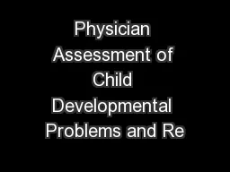 Physician Assessment of Child Developmental Problems and Re