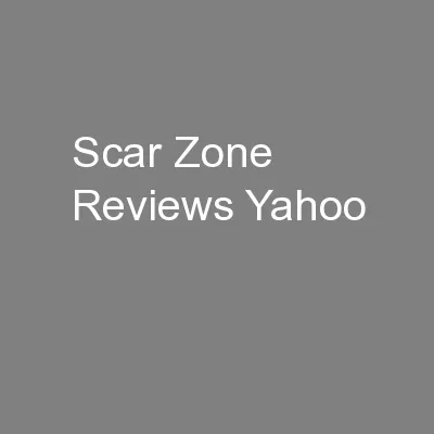 Scar Zone Reviews Yahoo