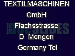 CL TEXTILMASCHINEN GmbH Flachsstrasse  D  Mengen  Germany Tel