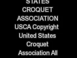 UNITED STATES CROQUET ASSOCIATION USCA Copyright  United States Croquet Association All Rights Reserved