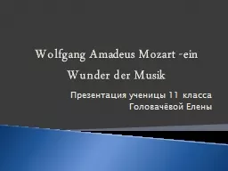 Wolfgang Amadeus Mozart -ein Wunder der Musik