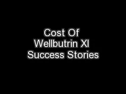 Cost Of Wellbutrin Xl Success Stories