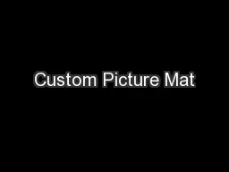 Custom Picture Mat