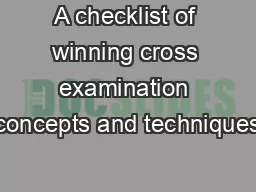 A checklist of winning cross examination concepts and techniques
