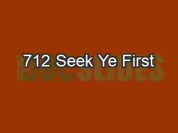 712 Seek Ye First