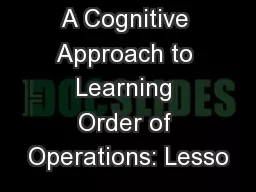 A Cognitive Approach to Learning Order of Operations: Lesso