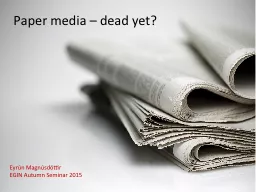 Paper media – dead yet?