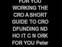WORKING THE CRO A SHORT GUIDE TO CRO DFUNDING ND HO IT C N ORK FOR YOU WORKING THE CRO