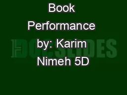 Book Performance by: Karim Nimeh 5D