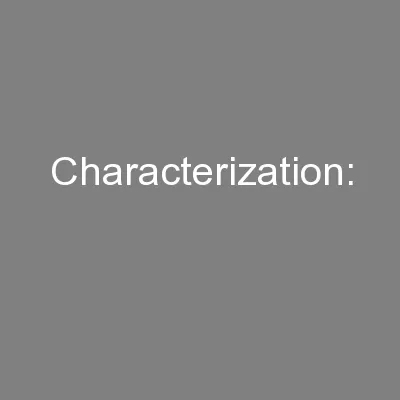 Characterization: