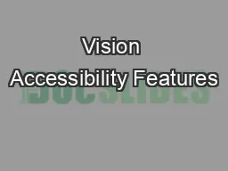 Vision Accessibility Features