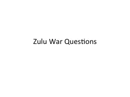 Zulu War Questions