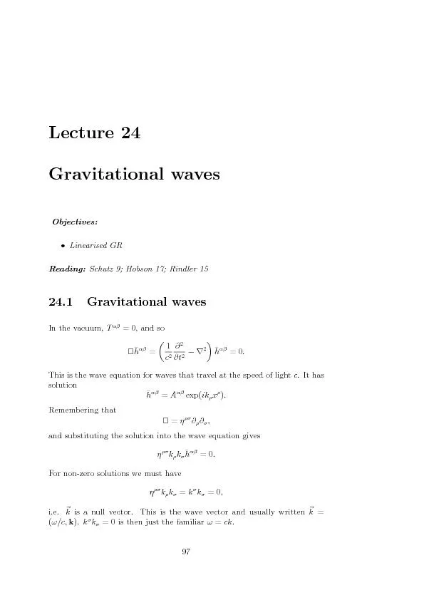 Lecture24GravitationalwavesObjectives:LinearisedGRReading:Schutz9;Hobs