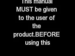 This manual MUST be given to the user of the product.BEFORE using this