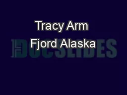 Tracy Arm Fjord Alaska