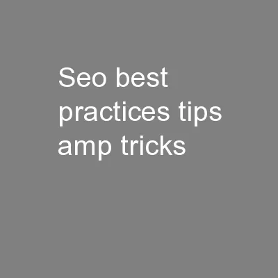 SEO Best Practices, Tips & Tricks.