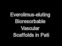 Everolimus-eluting Bioresorbable Vascular Scaffolds in Pati