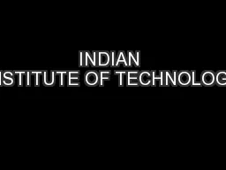 INDIAN INSTITUTE OF TECHNOLOGY