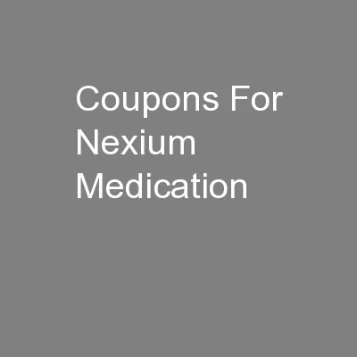 Coupons For Nexium Medication