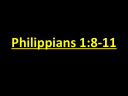 Philippians 1:8-11