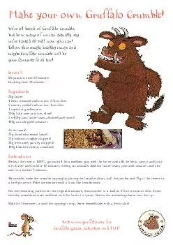Weve all heard of Gruffalo Crumble but how many of us can actually say weve tasted it Well now you can Follow this simple healthy recipe and maybe Gruffalo Crumble will be your favourite food too Ser