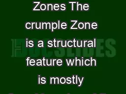 Vehicle Crumple Zones The crumple Zone is a structural feature which is mostly found in