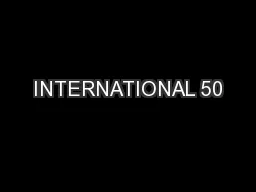 INTERNATIONAL 50