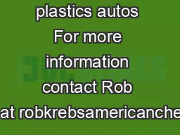 plastics autos For more information contact Rob Krebs at robkrebsamericanchemistry