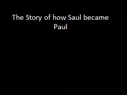 The Story of how Saul became Paul