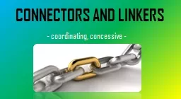 CONNECTORS AND LINKERS